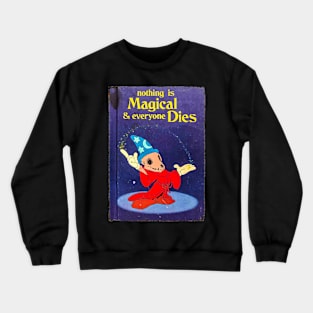 no magic Crewneck Sweatshirt